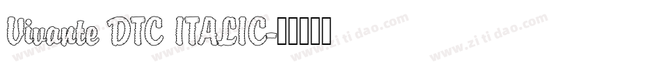 Vivante DTC ITALIC字体转换